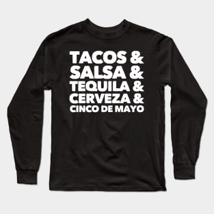 Tacos & Salsa & Tequila & Cerveza & Cinco de Mayo Long Sleeve T-Shirt